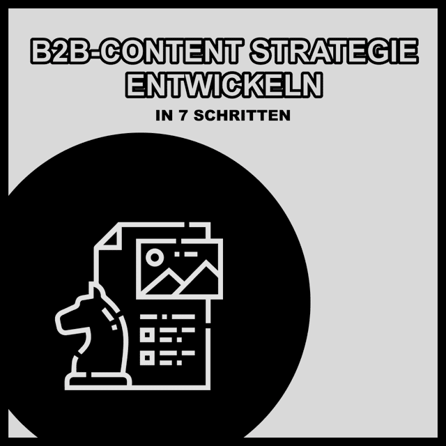 B2B-Content Strategie entwickeln in 7 Schritten