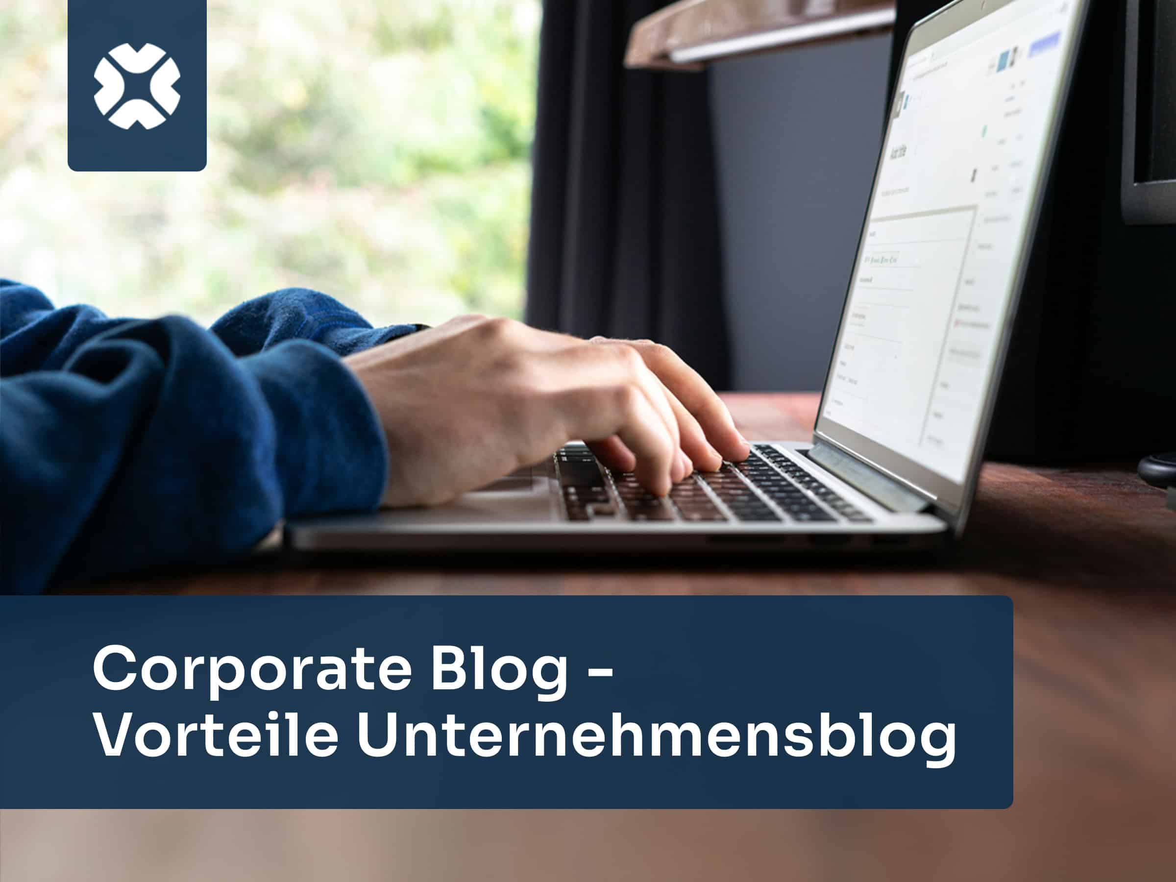 Corporate Blog - Vorteile Unternehmensblog