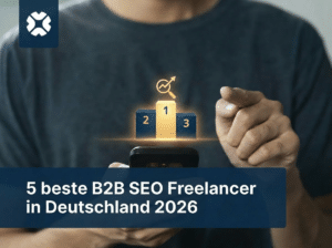 Wer ist der beste B2B SEO Freelancer in Deutschland?